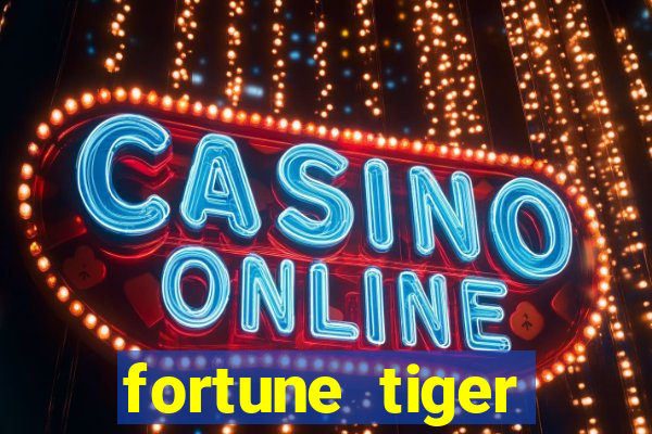 fortune tiger deposito de 1 real